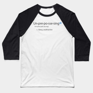 UNPREPOSSESING Baseball T-Shirt